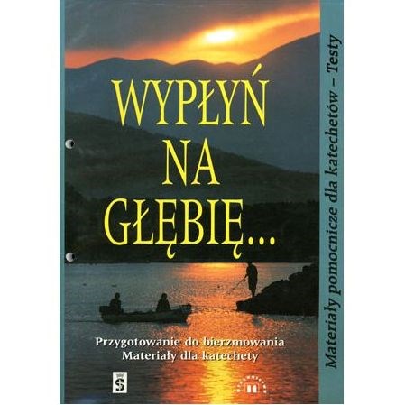 Wypłyń na głębię - dla katechety