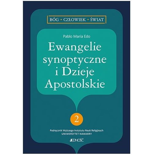 Bóg, Człowiek, Świat: 2 Ewangelie synoptyczne...