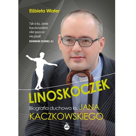 Linoskoczek. Biografia duchowa ks. Kaczkowskiego