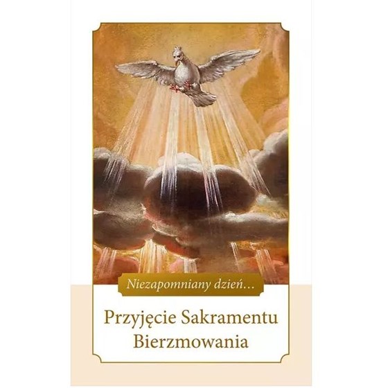 Niezapomniany dzień... Przyjęcie Sakramentu Bierzm