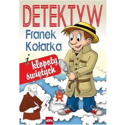 Detektyw Franek Kołatka i kłopoty świętych