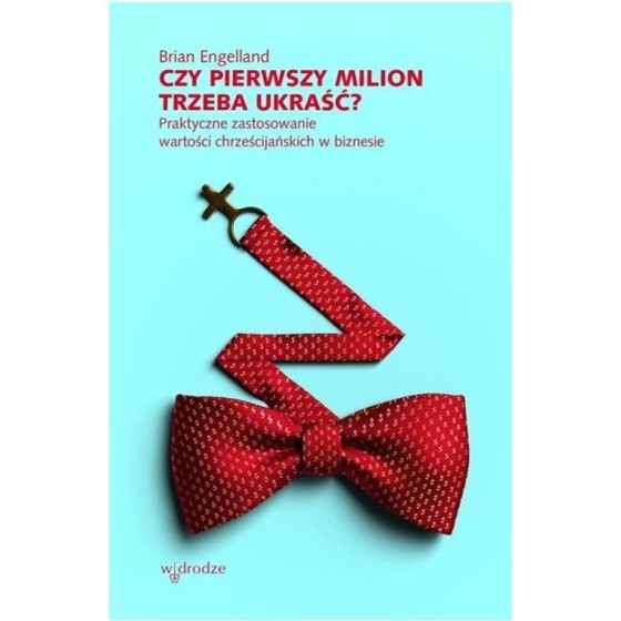 Czy pierwszy milion trzeba ukraść?