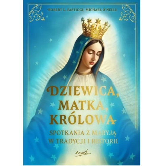 Dziewica, Matka, Królowa