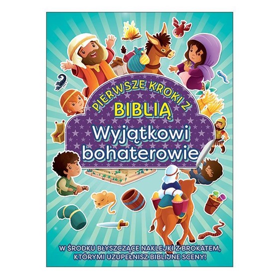 Pierwsze kroki z Biblią. Wyjątkowi bohaterowie