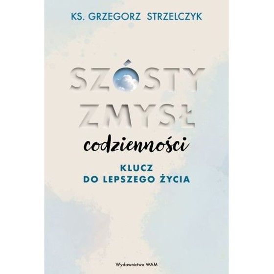 Szósty zmysł codzienności