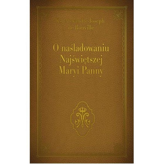 O naśladowaniu Najświętszej Maryji Panny /brąz