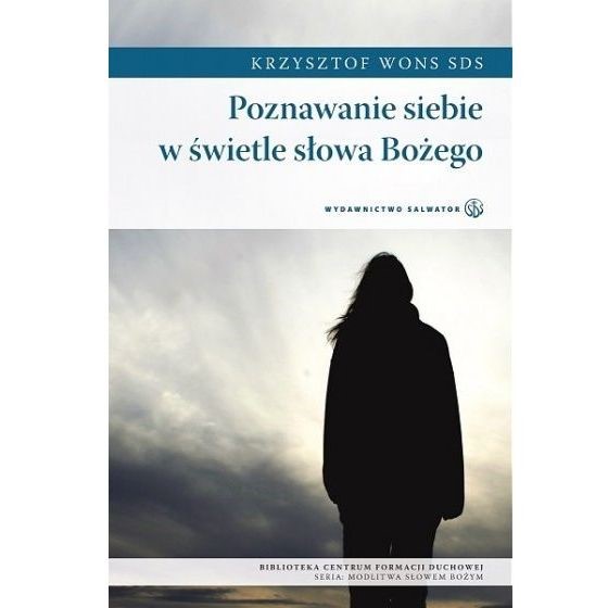 Poznawanie siebie w świetle słowa Bożego