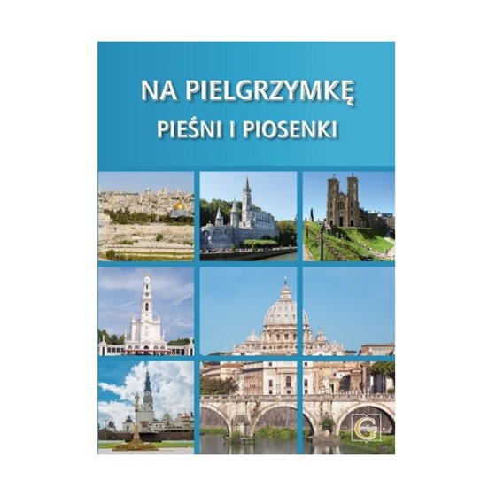 Na pielgrzymkę pieśni i piosenki