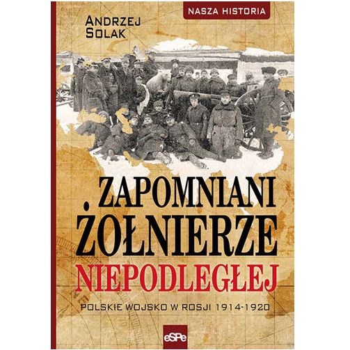 Zapomniani żołnierze Niepodległej