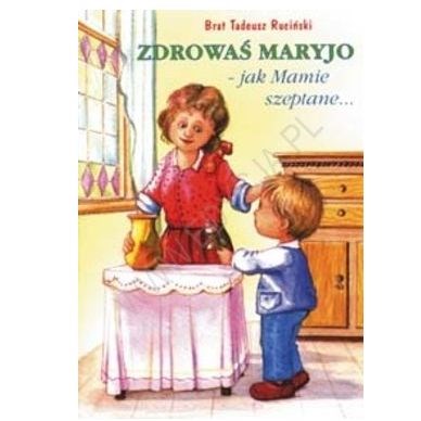 Zdrowaś Maryjo - jak Mamie