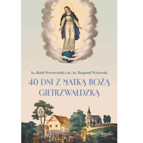 40 dni z Matką Bożą Gietrzwałdzką
