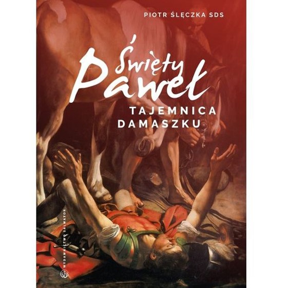 Święty Paweł. Tajemnica Damaszku