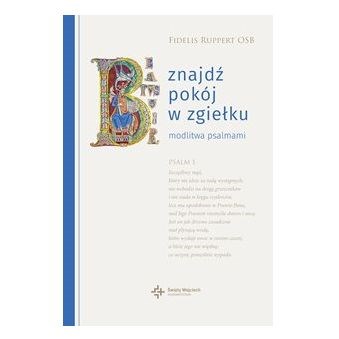 Znajdź pokój w zgiełku. Modlitwa psalmami