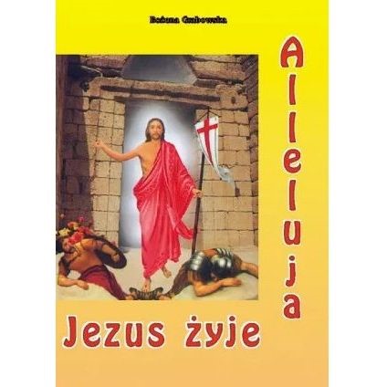 Alleluja. Jezus żyje