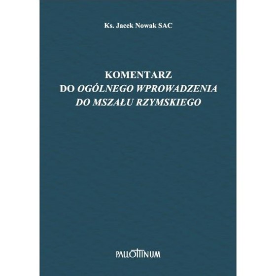 Komentarz do ogólnego wprowadzenia do Mszału Rzym.