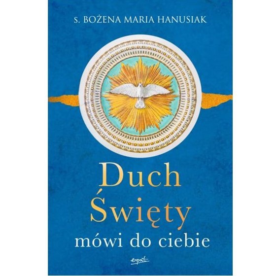 Duch Święty mówi do Ciebie