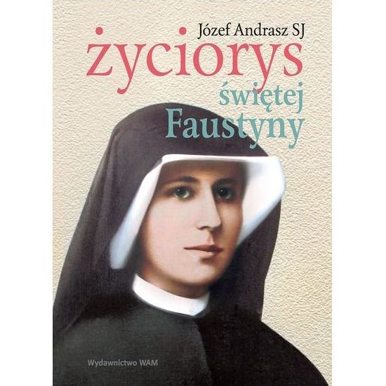 Życiorys Św. Faustyny