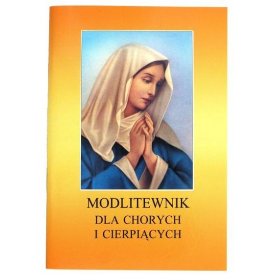 Modlitewnik dla chorych i cierpiących