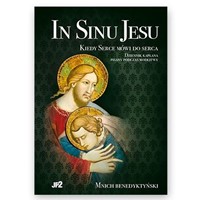 In Sinu Jesu. Kiedy Serce mówi do Serca