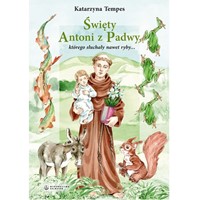 Święty Antoni z Padwy, którego słuchały nawet ryby