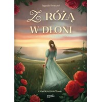 Z różą w dłoni