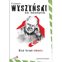 Nie trać czasu. Prymas Wyszyński