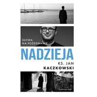 Nadzieja. Słowa na pożegnanie