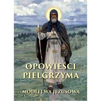 Opowieści Pielgrzyma. W poszukiwaniu nieustannej