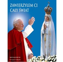 Zawierzyłem Ci cały świat