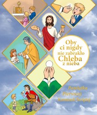 Oby ci nigdy nie zabrakło Chleba