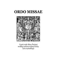 Ordo Missae. Części stałe do Mszy Świętej