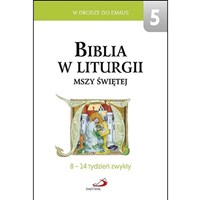 Biblia w liturgii Mszy Świętej /8-14 tydzień