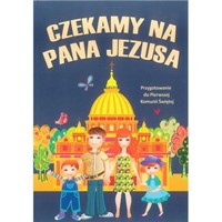 Czekamy na Pana Jezusa