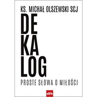 Dekalog. Proste słowa o miłości