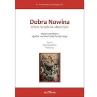 Dobra Nowina. Prosta recepta...  /TOM IV