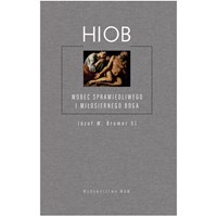 Hiob. wobec sprawiedliwego i miłosiernego