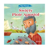 Nasi Patroni: Święty Piotr Apostoł