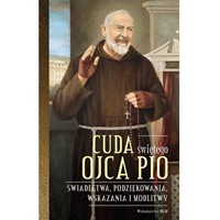 Cuda świętego Ojca Pio