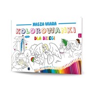 Nasza wiara. Kolorowanka dla dzieci