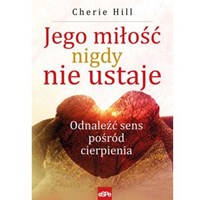 Jego miłość nigdy nie ustaje