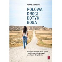Połowa drogi... Dotyk Boga