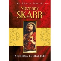 Nieznany SKARB. Tajemnice Eucharystii
