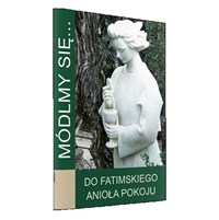 Módlmy się… Do fatimskiego Anioła Pokoju