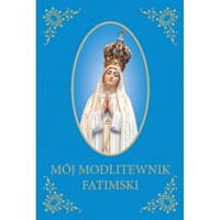 Mój modlitewnik Fatimski