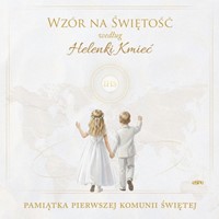 Wzór na świętość według Helenki Kmień