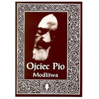 Ojciec Pio. Modlitwa