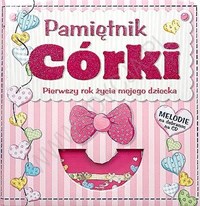 Pamiętnik córki. Pierwszy rok życia