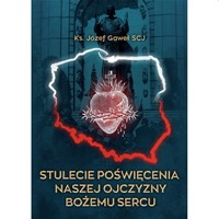 Stulecie poświęcenia naszej ojczyzny Bożemu Sercu
