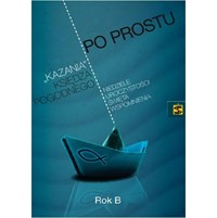 Po prostu "Kazania" ks. Pogodnego /Rok B