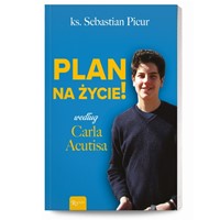 Plan na życie według Carla Acutisa